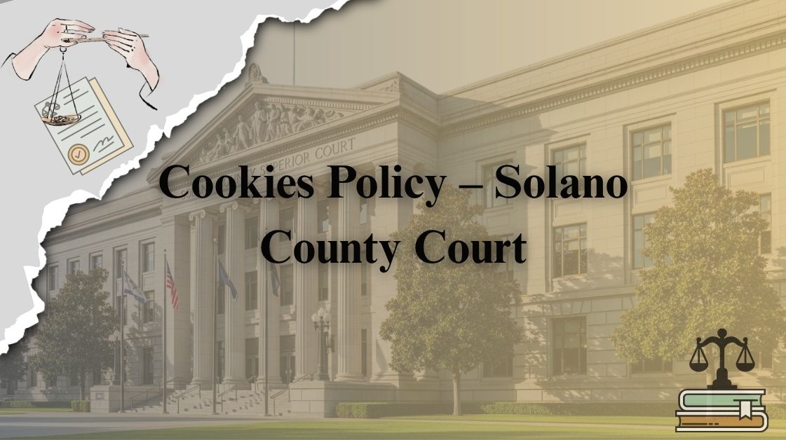 Cookies-Policy-–-Solano-County-Court